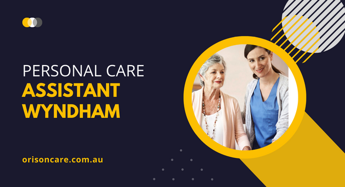 Personal Care Assistant Wyndham